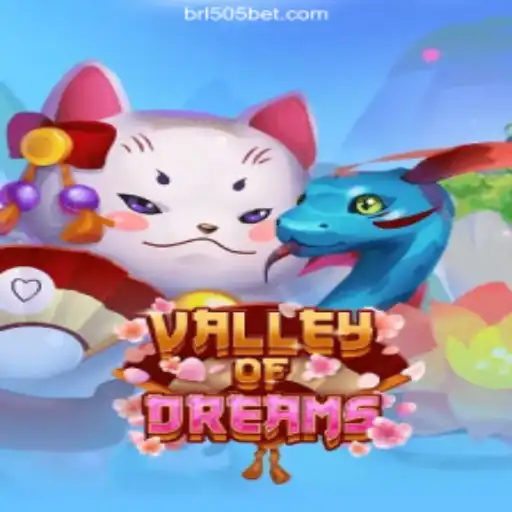 Discover the Enchanting World of ValleyofDreams on 505bet.COM Platform-Oficial Slots Brasil #1